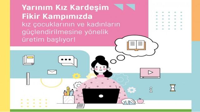 Kadınları güçlendirmeye yönelik projeler, ‘Yarınım Kız Kardeşim Fikir Kampında paylaşıldı