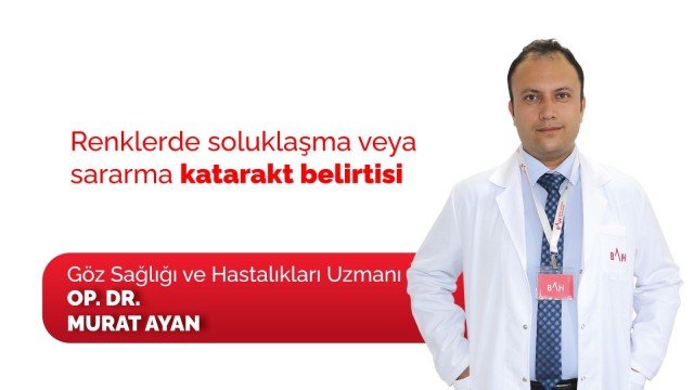 Renklerde soluklaşma veya sararma ‘katarakt belirtisi