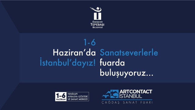 Tepebaşının eserleri Artcontact İstanbulda sergilenecek