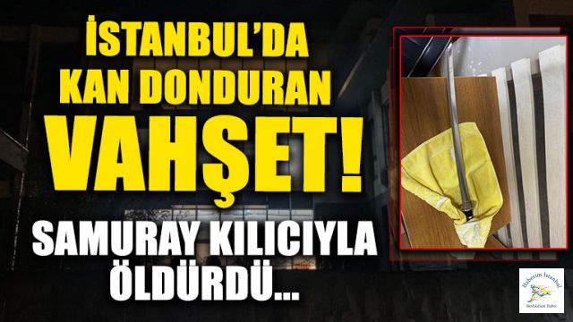 İstanbul Ataşehir’de vahşet!
