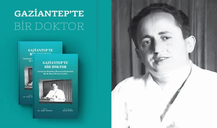 Gaziantep Memleket Hastanesi Başhekimi’nin anıları kitaplaştırıldı