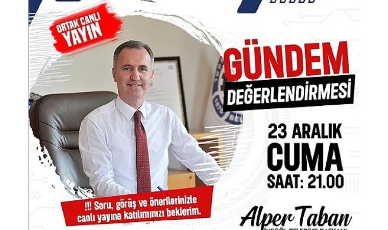 İnegöl Belediye Başkanı Alper Taban Canlı Yayında Gündemi Değerlendirecek