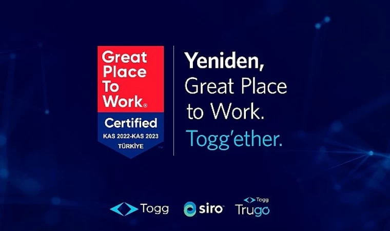 Togg Yeniden 'Great Place to Work’ Sertifikası Kazandı