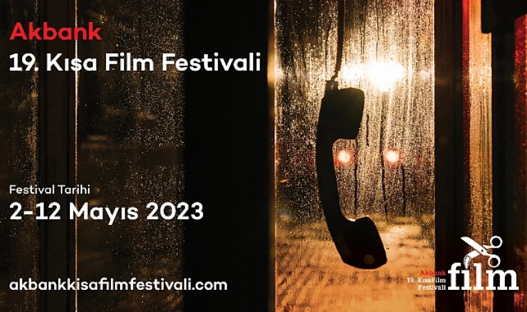 19. Akbank Kısa Film Festivali Jüri Üyeleri ve Yeni Tarihleri Belirlendi