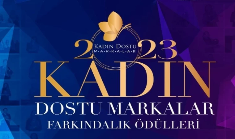 ’Kadın Dostu Markalar’ belli oldu