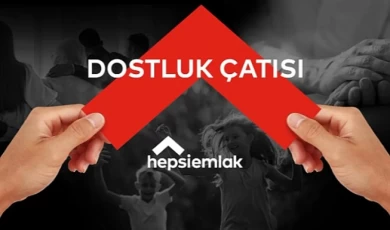 Hepsiemlak ”Dostluk Çatısı” Altında Buluşturuyor