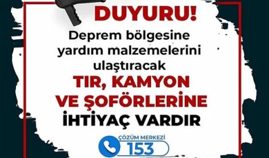 Yardım Malzemelerini Taşıyacak Tır Ve Kamyonlar Aranıyor