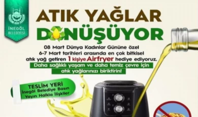 Bursa İnegöl’de ödüllü ’Atık Yağ’ kampanyası