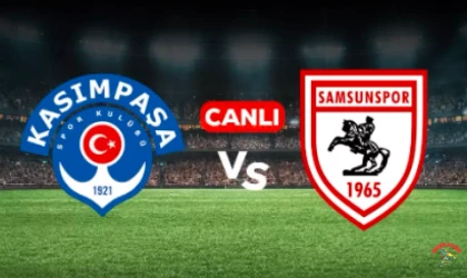 Kasımpaşa–Samsunspor maçı hangi kanalda, nereden izlenir?